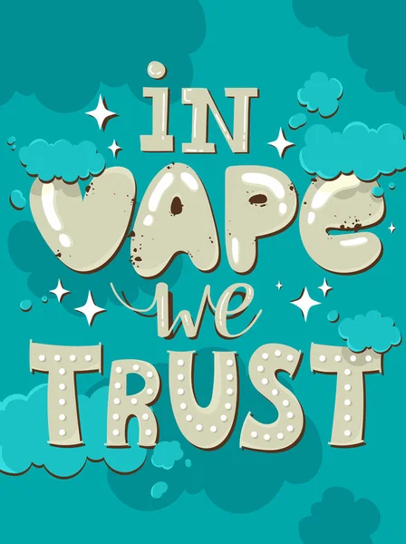 Inspirierend Und Ermutigend Zitat Vektor Poster Mit Vape Rauch