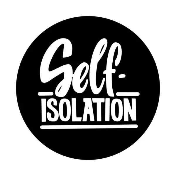 Self Isolation Lettering Message Poster Sticker Social Networks Messengers Other — Stock Vector