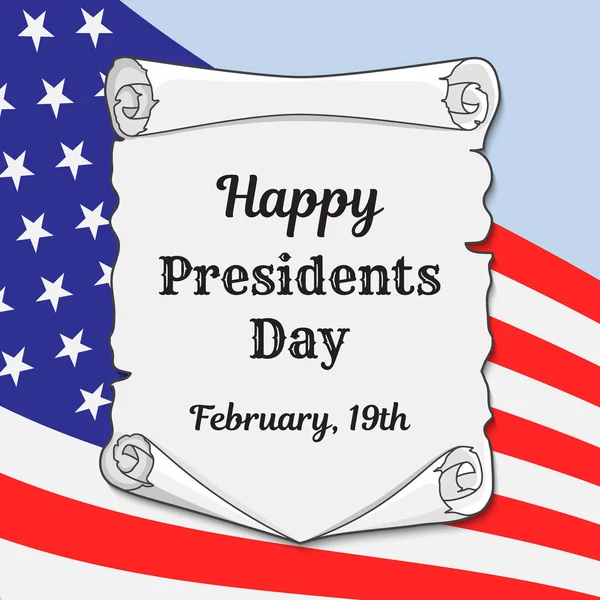 Presidenten Day in de Verenigde Staten groet kaart of banner. Oude scroll met een felicitatie inscriptie op de achtergrond van de vlag. Vectorillustratie — Stockvector