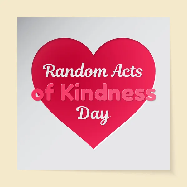 Slumpmässiga handlingar av vänlighet dag tema vektorillustration. Ett rosa hjärta skär ut i papper och som liknar en inskrift är en applikationer. Datum för händelsen är 17 februari — Stock vektor