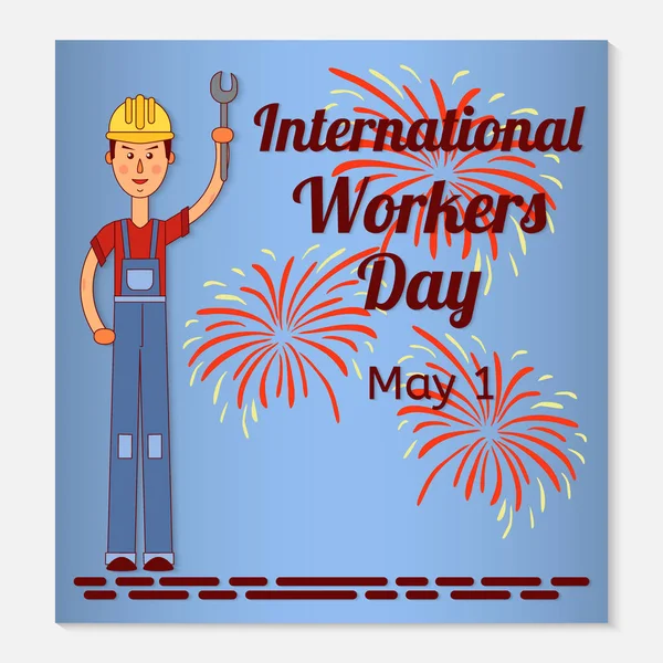 Kaart van de groet van de internationale dag van de werknemers of banner. Een werkende man in een helm en een moersleutel in zijn hand. Feestelijke vuurwerk op de achtergrond. Vectorillustratie — Stockvector