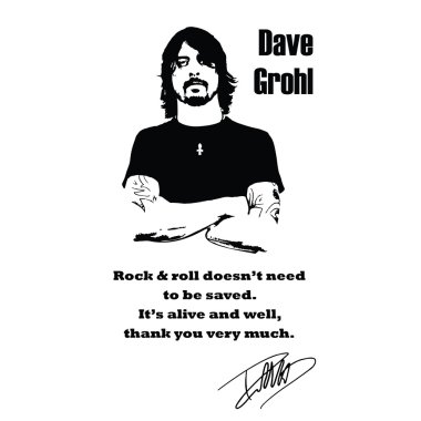 Dave Grohl Foo Fighters qoute siyah ve beyaz vector2 üzerinden