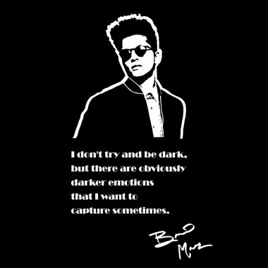 Bruno Mars qoute on black and white vector4