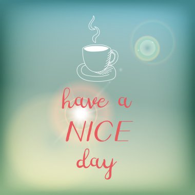 Motivasyon kartı veya poster parlak mavi gökyüzü ve parlama, pembe harflerle ve beyaz kahve Kupası doodle.