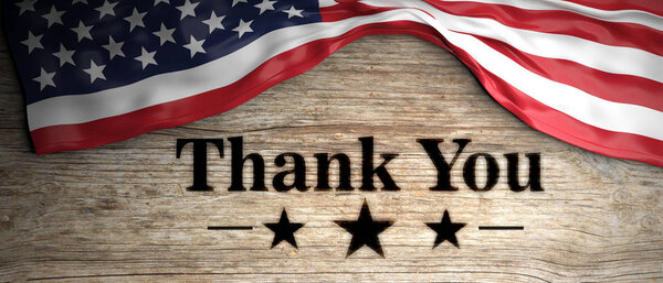 United States flag with thank you patriotic message placed on wooden background. 3d illustration