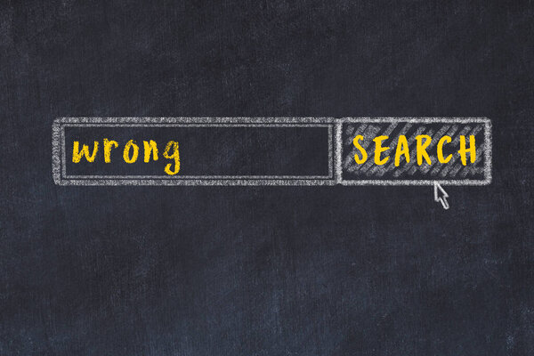 Search engine concept. Looking for wrong. Simple chalk sketch and inscription