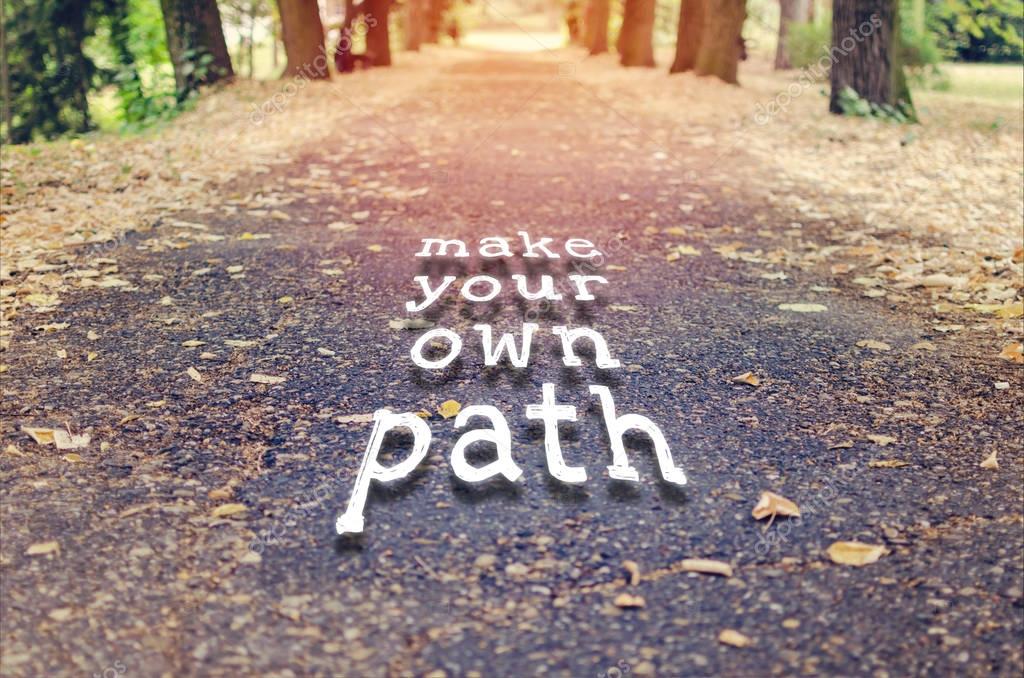 Make your own path motivational quote — Stock Photo © adzic.natasa