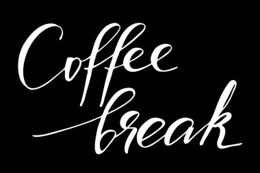 Coffee break. Handwritten white text isolated on black background, vector. Each word is on the separate layer