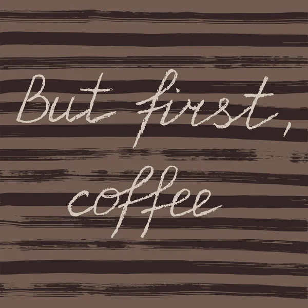 Vector Handwritten Text Chalk Style First Coffee — 스톡 벡터