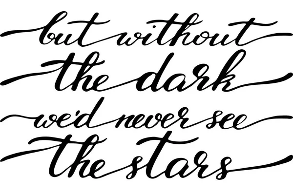 Phrase Motivational Quote Handwriting Text Vector Dark Never See Stars — 图库矢量图片