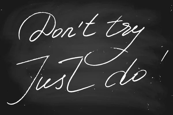 Don Try Just Handwritten Text Chalk Blackboard Vector Each Word — Stock vektor