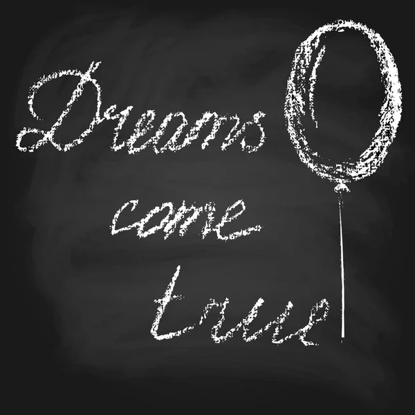 Vector Hand Drawn Illustration Dreams Come True Handwritten Text Chalk — Stok Vektör