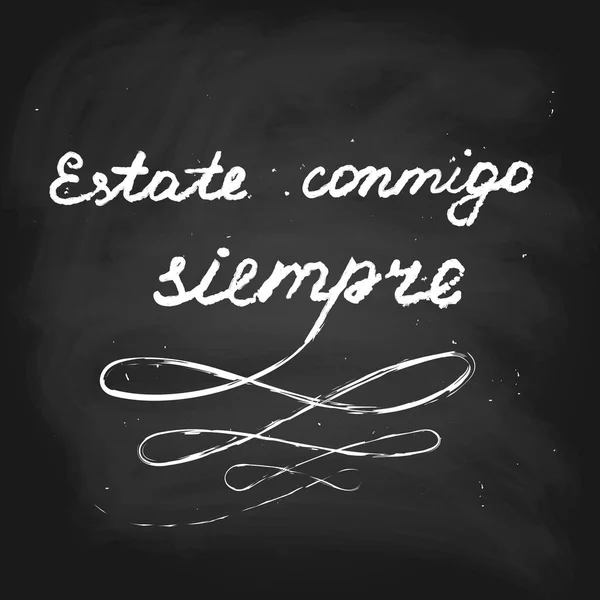 Vector Text Phrase Spanish Which Means Stay Forever Chalk Blackboard — Stock Vector