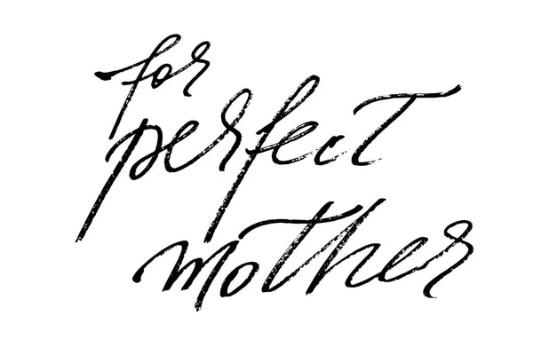 Para Una Madre Perfecta Texto Negro Manuscrito Aislado Sobre Fondo — Vector de stock