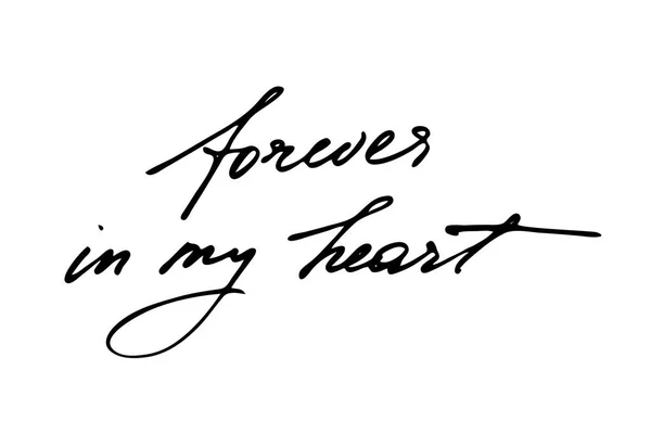 Навсегда Моем Сердце Черный Текст Написанный Руки Изолирован Белом Фоне — стоковый вектор