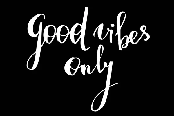 Good Vibes Only Handwritten White Text Isolated Black Background Vector — Stock Vector