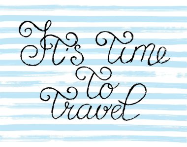 It's time travel. Hand drawn lettering in chalk style on blue and white background, vector