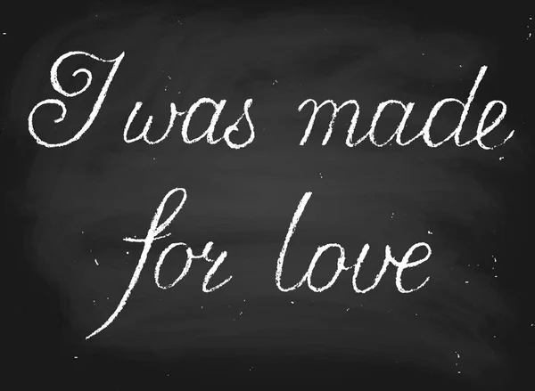 Handwritten Phrase Chalk Style Made Love Vector Chalk Blackboard — 图库矢量图片