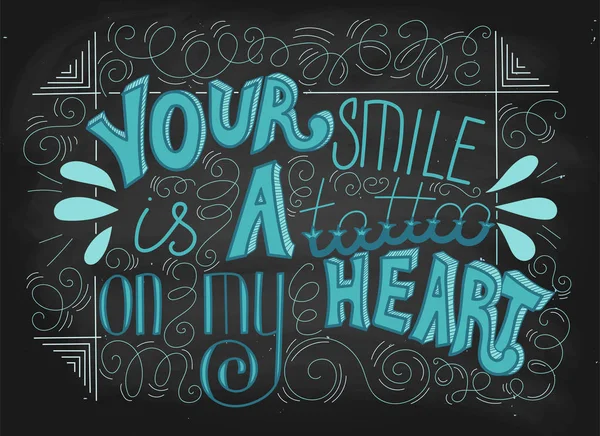 O teu sorriso é uma tatuagem no meu coração. Letras desenhadas à mão em azul — Vetor de Stock