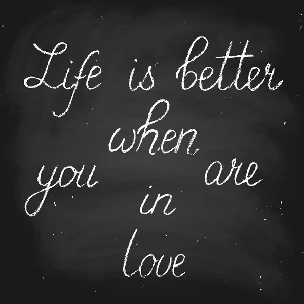 Life Better You Love Handwritten Text Chalk Style Vector Chalk — Stock Vector