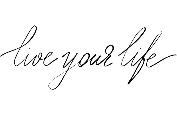 Live Your Life Handwritten Black Text Isolated White Background Vector — 스톡 벡터