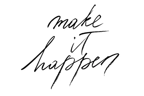 Make Happen Handwritten Black Text Isolated White Background Vector Each — 스톡 벡터