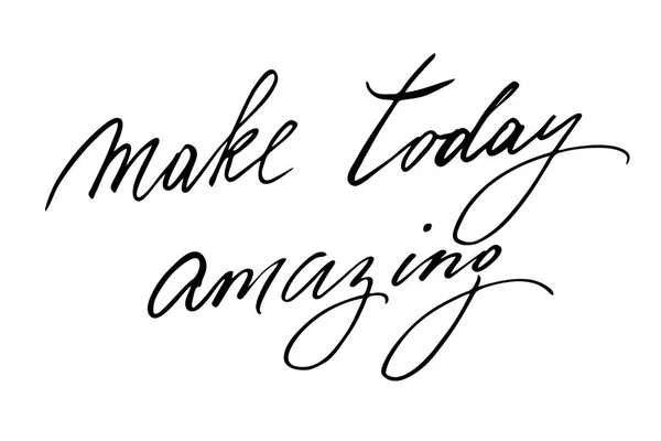 Make Today Amazing Handwritten Black Text Isolated White Background Vector — 스톡 벡터