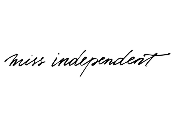 Mademoiselle indépendante. Texte noir écrit à la main isolé sur fond blanc — Image vectorielle