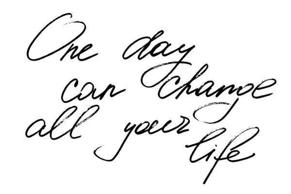 One Day Can Change All Your Life Handwritten Black Text — 图库矢量图片