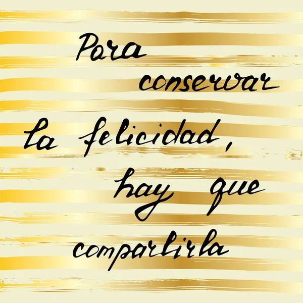 Phrase Spanish Keep Happiness Share Golden Striped Background Vector — ストックベクタ