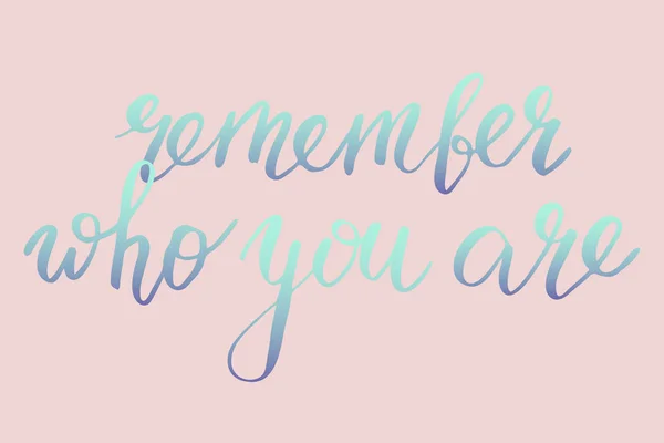 Remember Who You Handwritten Text Isolated Pink Background Vector Each — Stock vektor