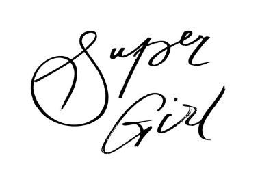 Super Girl. Handwritten black text isolated on white background, vector. Each word is on the separate layer.