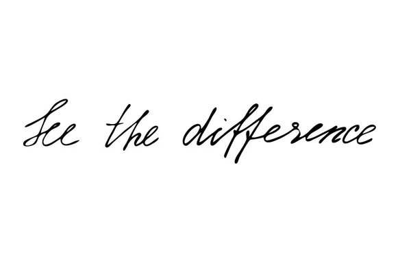 See the difference. Handwritten black text isolated on white background, vector. Each word is on the separate layer