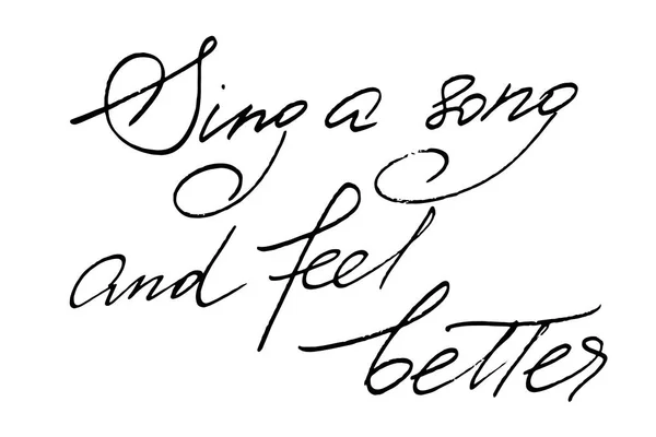 Sing Song Feel Better Handwritten Black Text Isolated White Background — ストックベクタ