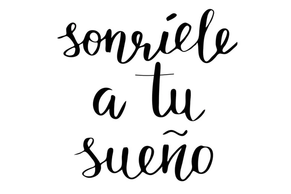 İfade İspanyolca gülümseme üretmek için dream. El yazısı siyah metin — Stok Vektör