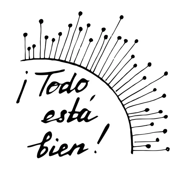 Positive Phrase All Well Spanish Vector Hand Drawn Handwriting Positive — ストックベクタ