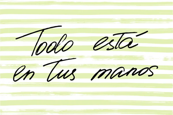 Spanish Phrase Which Means Everything Your Own Hands Handwritten Black — Stok Vektör