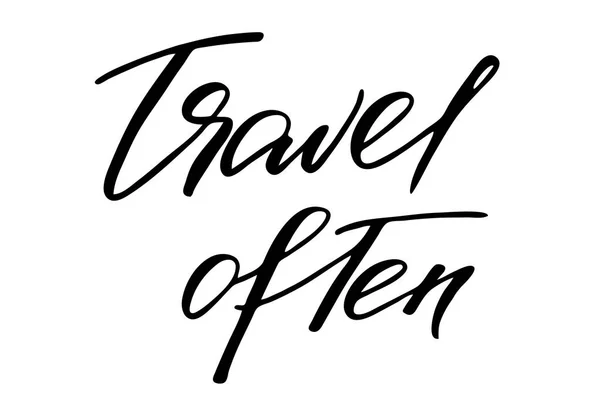 Travel often. Handwritten black text isolated on white background, vector. Each word is on the separate layer