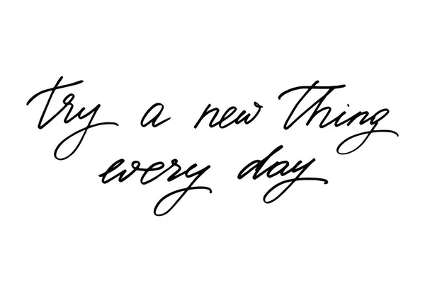 Try New Thing Every Day Handwritten Black Text Isolated White — 스톡 벡터