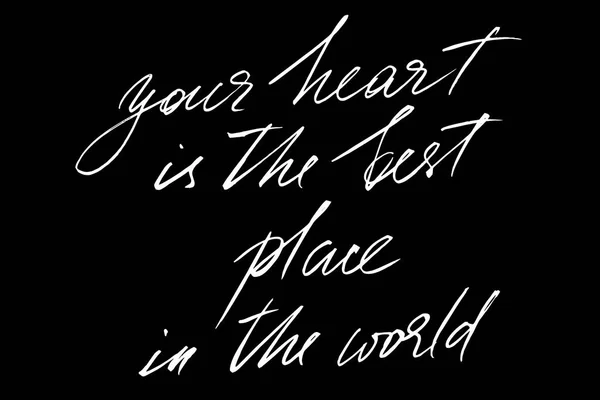 Il tuo cuore è il posto migliore del mondo. tex bianco scritto a mano — Vettoriale Stock
