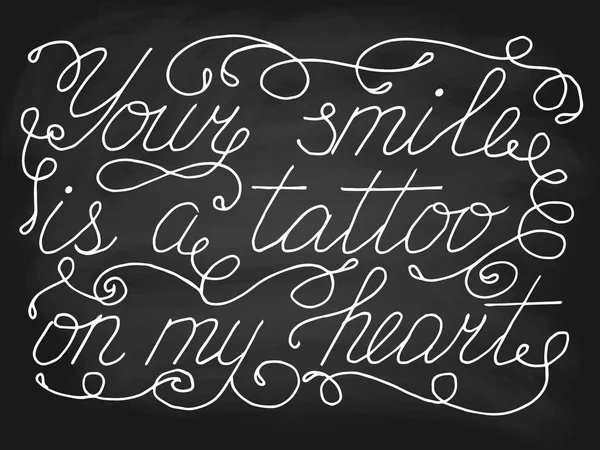 Твоя улыбка татуировка на моем сердце, мел на доске, вектор — стоковый вектор