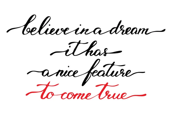Handwriting Lettering Inspirational Quotes Phrases Vector Believe Dream Has Nice — Stock vektor