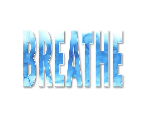 Breathe Typography Text Textured Blue Watercolor Painting — Stock Photo, Image