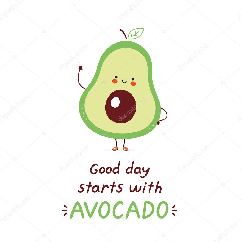 Cute happy avocado. Isolated on white background. Vector cartoon character illustration design,simple flat style. Good day starts with avocado card. Healthy food concept