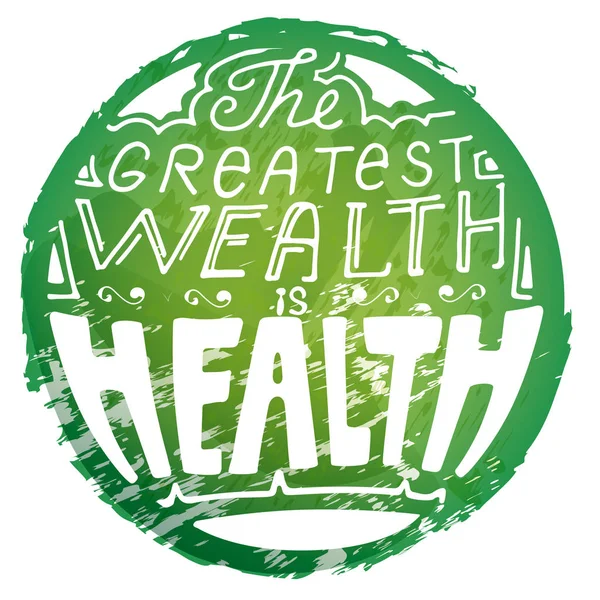 Belettering van de grootste rijkdom is gezondheid in grunge stijl groene ci — Stockvector