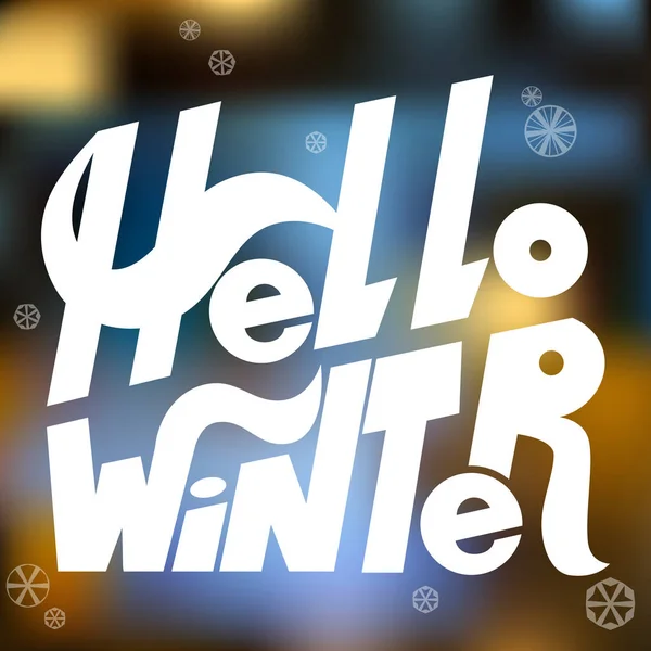 Hallo Winter Hand Schriftzug auf verschwommenem Hintergrund Vektor Illustration — Stockvektor