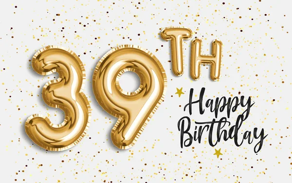 Happy 39th birthday gold foil balloon greeting white wall background. 39 years anniversary logo template- 39th celebrating with confetti. \