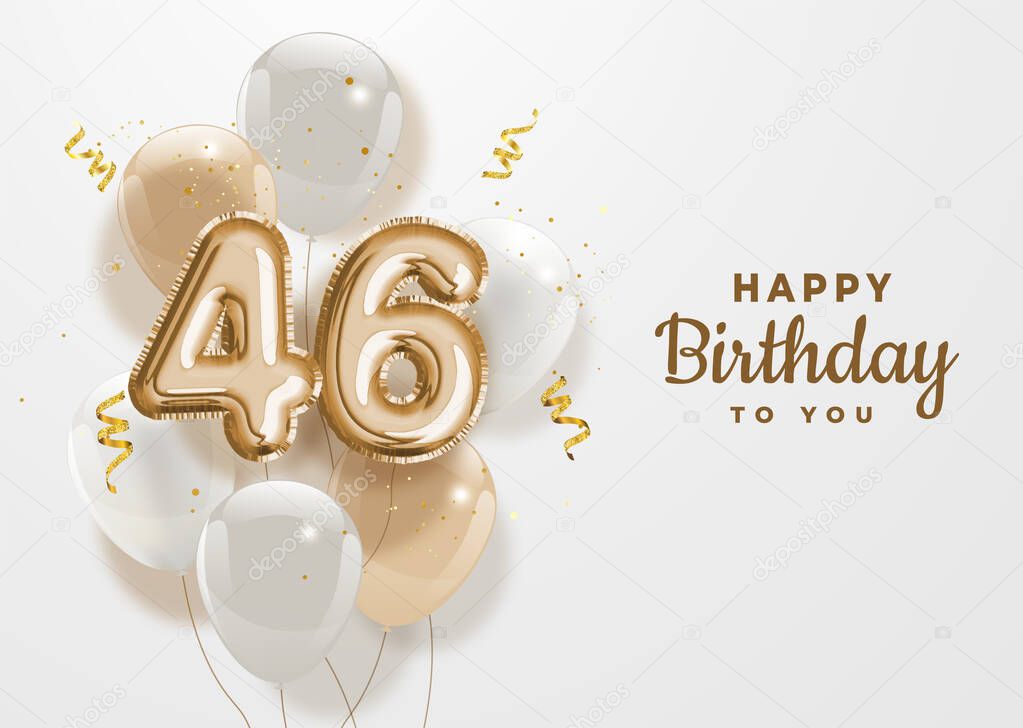 Happy 46th birthday gold foil balloon greeting background. 46 years anniversary logo template- 46th celebrating with confetti. Vector stock.