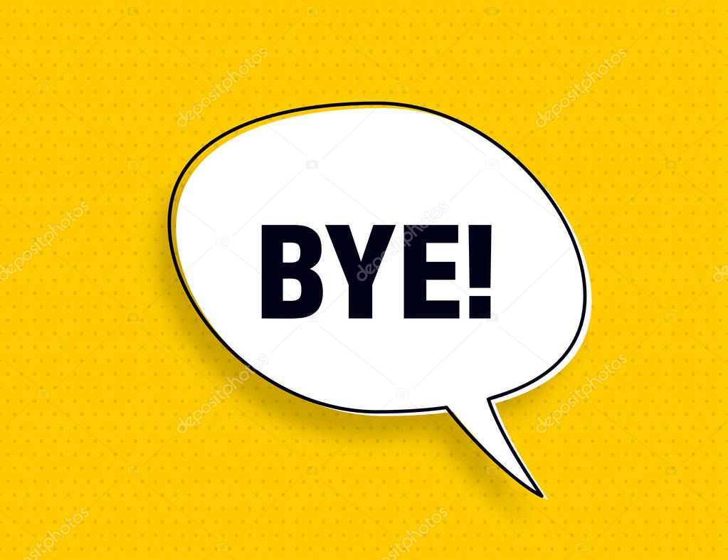 Bye goodbye speech bubble banner, geometric memphis style concept, text bye. Comic text poster and sticker with quote message goodbye. Explosion speech bubble burst design. Vector Illustration