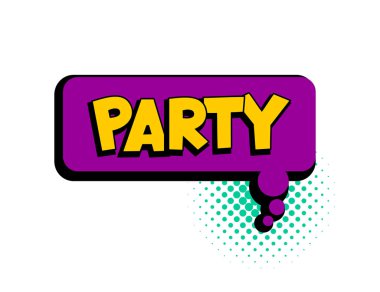 Parti konuşma balonu pop sanat komedi metni
